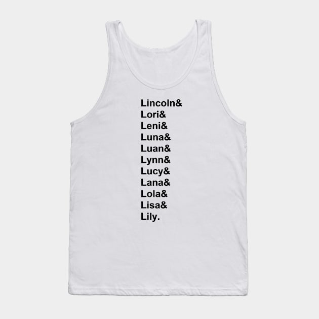 The Loud House Helvetica - Black Text Tank Top by BainesJond